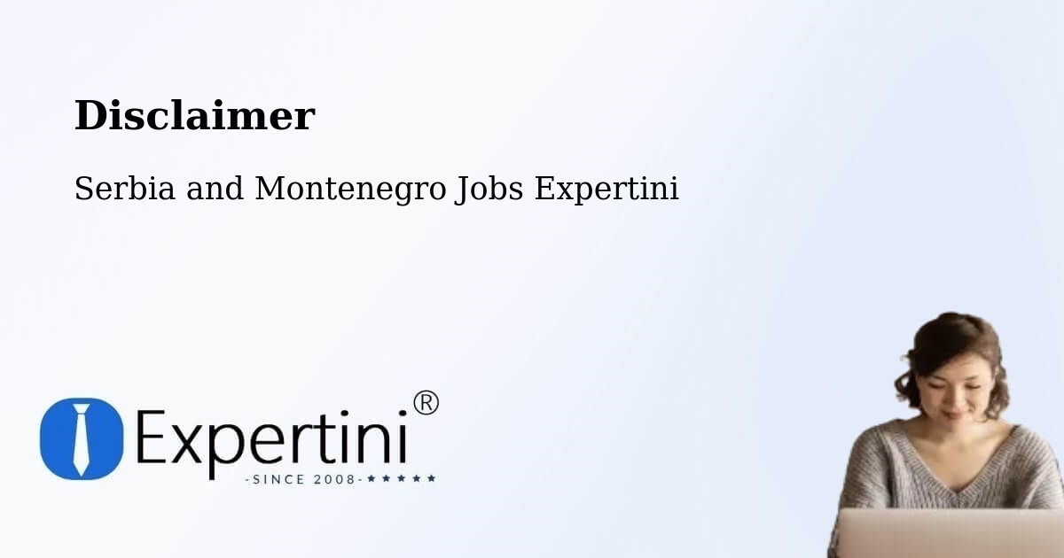 Disclaimer – Brussels - Serbia and Montenegro Jobs Expertini