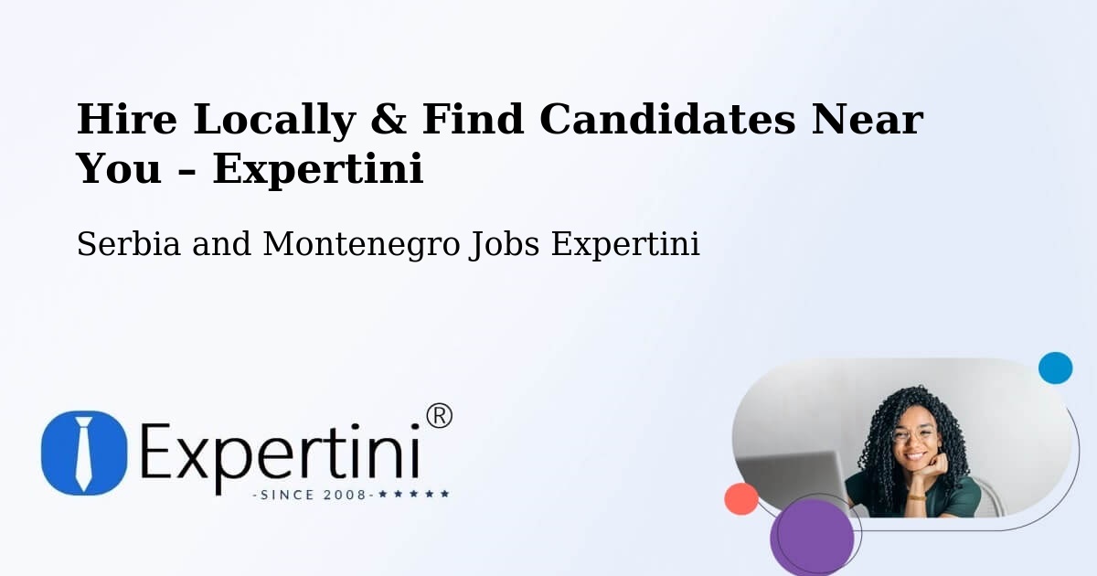 Hire Locally in Brussels – Find Qualified Candidates Near You - Brussels, Serbia and Montenegro Jobs Expertini