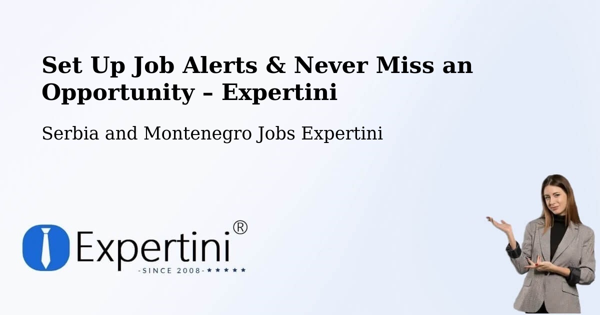 Job Alerts Guide – Get Notified About New Jobs in Brussels - Brussels, Serbia and Montenegro Jobs Expertini