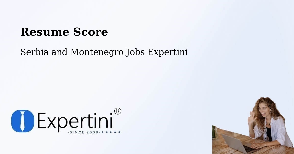 Resume Score & Job Description Match Tool – Brussels - Serbia and Montenegro Jobs Expertini